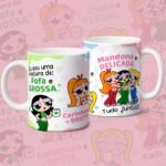 Arquivo Digital Caneca Eu sou uma mistura de Fofa e Grossa Meninas Super Poderosas