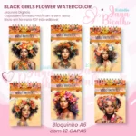 Arquivo Digital Bloquinho A6 Black Girls Flower Watercolor 12 em 1