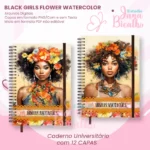 Arquivo Digital Caderno Universitário Black Girls Flower Watercolor 12 em 1