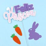 Topo de Bolo  - Feliz Páscoa - Arquivo Digital