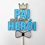 Arquivo De Corte Topo de Bolo Pai Você é Meu Herói