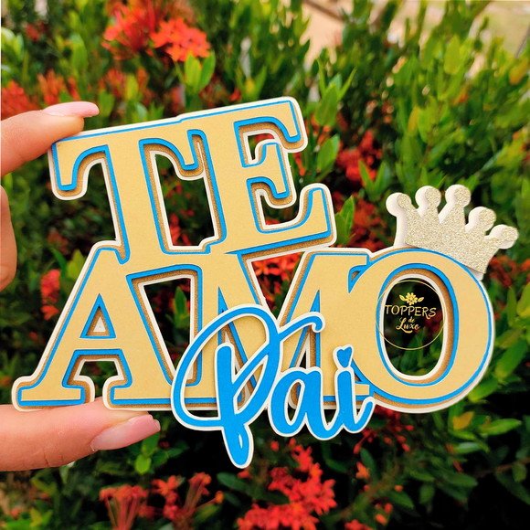 Te amo pai Arquivo De Corte Topo de Bolo Te Amo Pai - Imagem 1