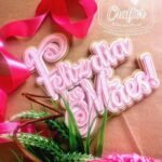 Topo de Bolo - Dia das Mães - Arquivo Digital