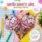Cartão Sorvete Lápis Volta as Aulas - Arquivo Digital