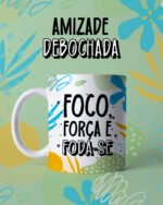 Canecas Amizade Debochada - Arquivo Digital - Imagem 10