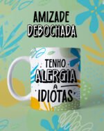 Canecas Amizade Debochada - Arquivo Digital - Imagem 14