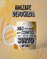 Canecas Amizade Debochada - Arquivo Digital - Imagem 26