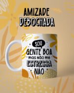Canecas Amizade Debochada - Arquivo Digital - Imagem 29