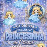 Kit Digital Princesinha de Cristal