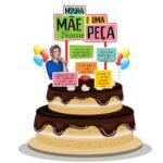 Topo de Bolo - Minha Mãe é uma Peça - Arquivo Digital